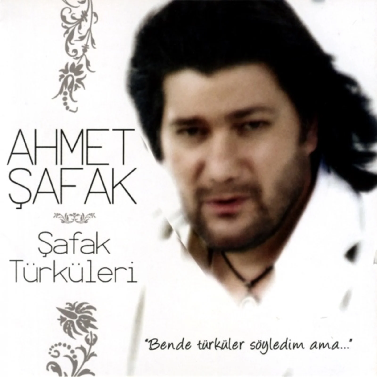 Şafak Türküleri (2007)