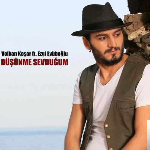 Düşünme Sevduğum (2019)