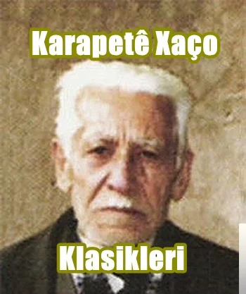 Karapete Xaço Klasikleri