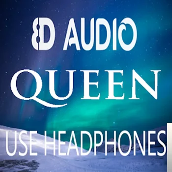 Queen 8D Şarkılar