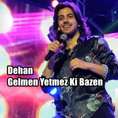 Gelmen Yetmez Ki Bazen (2019)