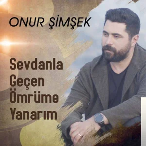 Sevdanla Geçen Ömrüme Yanarım (2019)