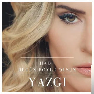 Hadi Bugün Böyle Olsun (2019)