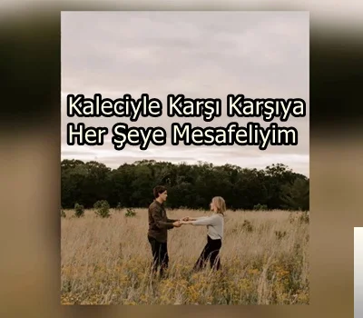 Her Şeye Mesafeliyim (2019)