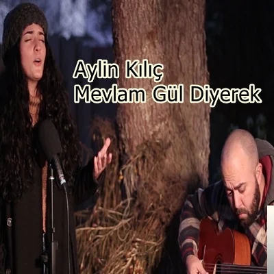 Mevlam Gül Diyerek (2020)