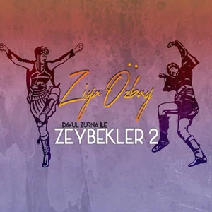 Zeybekler 2 (2017)