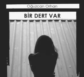 Bir Dert Var (2020)