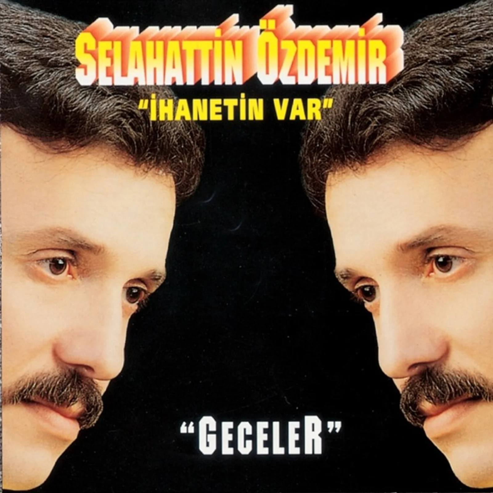 Geceler/İhanetin Var (1999)