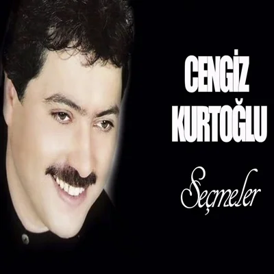 Cengiz Kurtoğlu Seçmeler