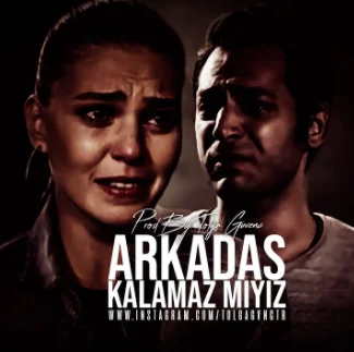 Arkadaş Kalamaz Mıyız (2021)