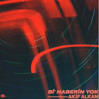 Bi Haberin Yok (2021)