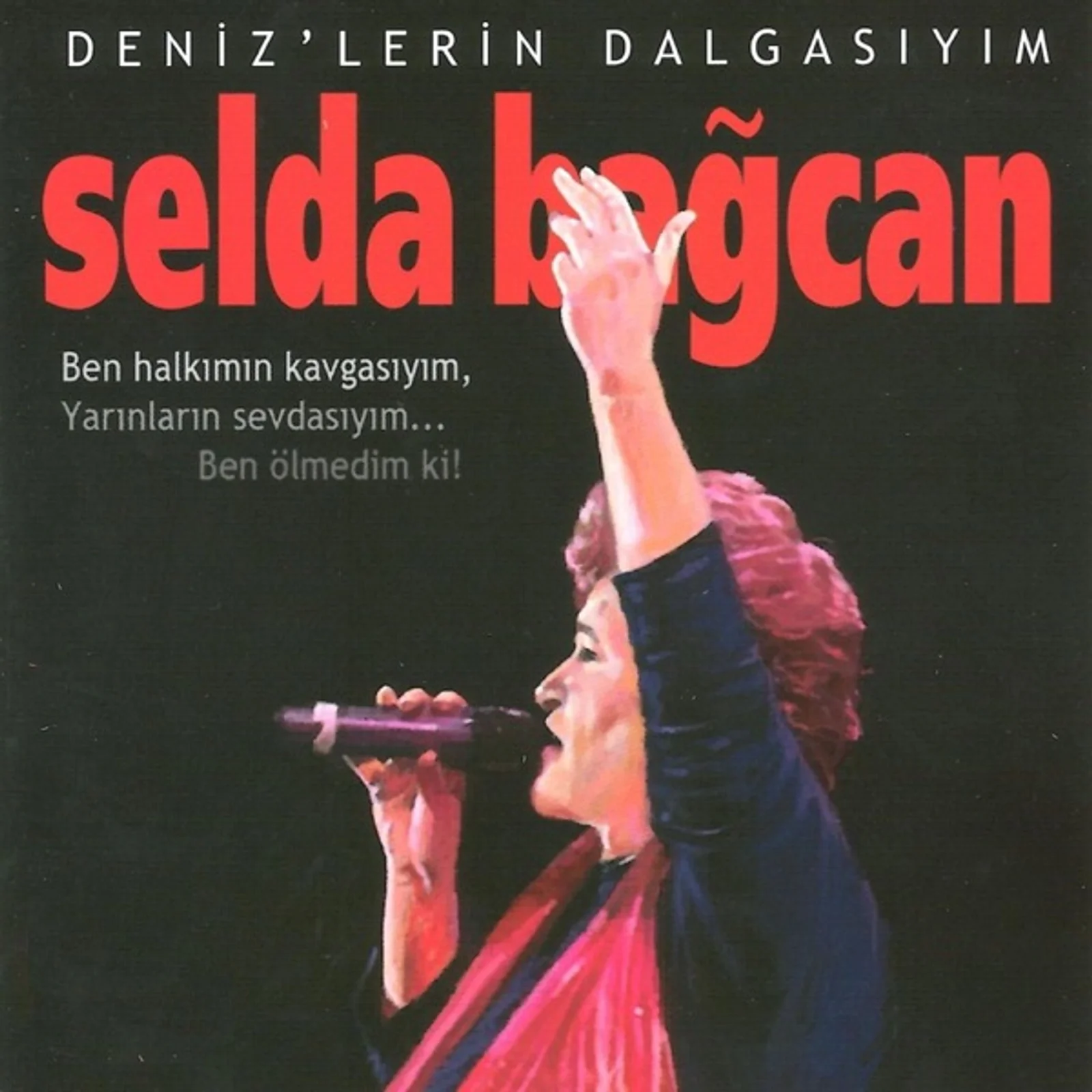 Denizlerin Dalgasıyım (2004)