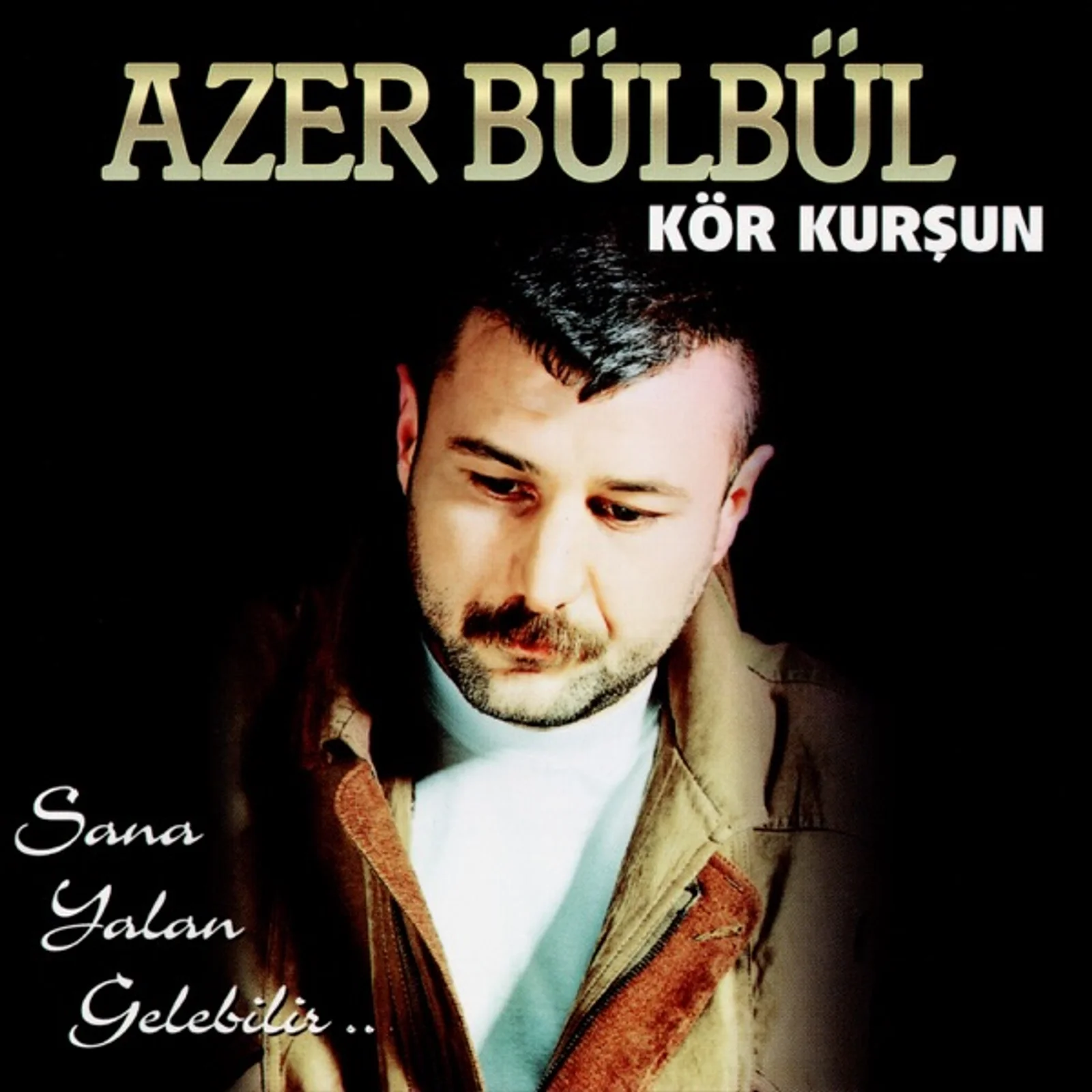 Kör Kurşun/Sana Yalan Gelebilir(1999)
