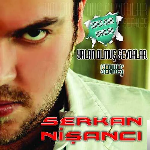 Yalan Olmuş Sevdalar/Serkeş (2012)