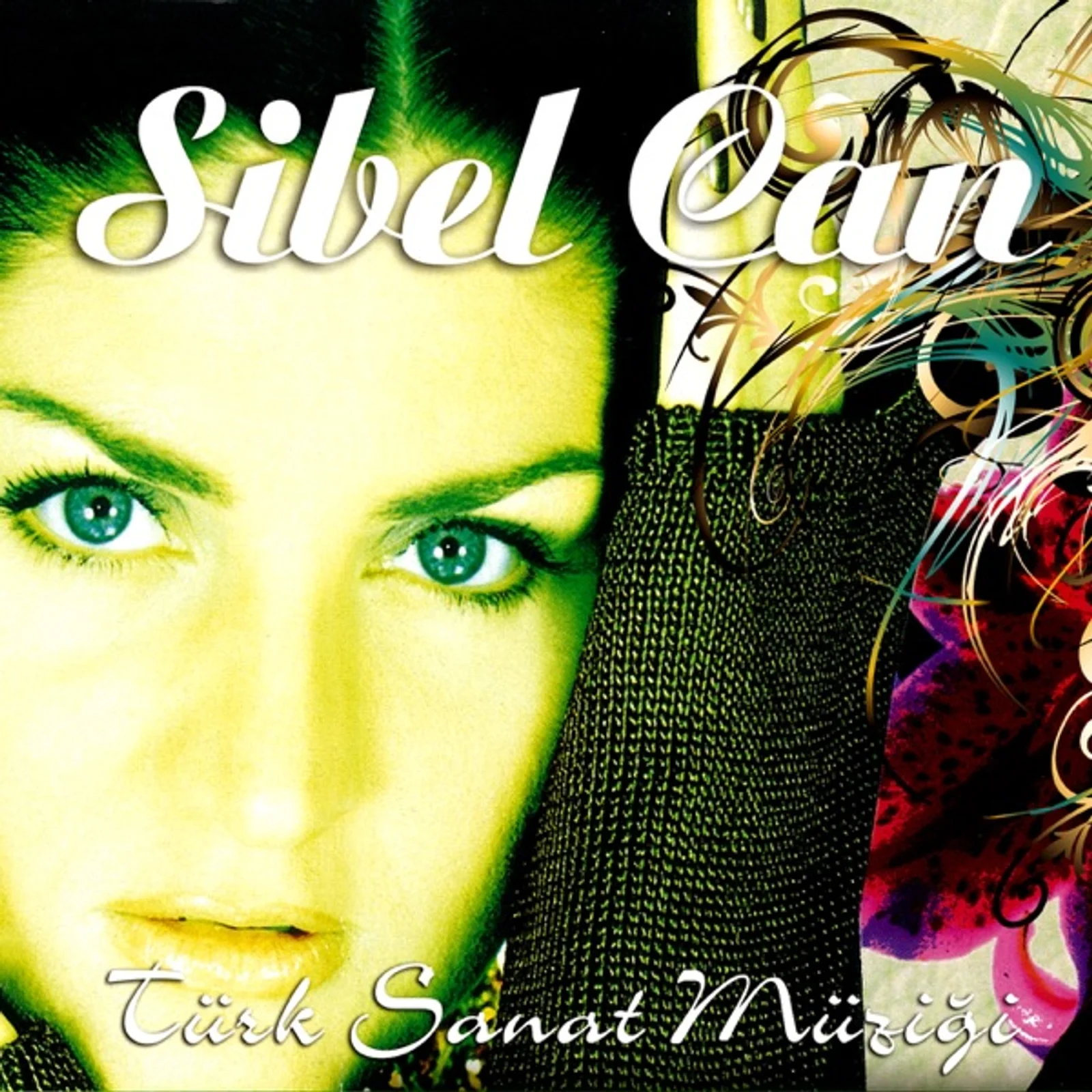 İşte Türk Sanat Müziği İşte Sibel Can (2000)