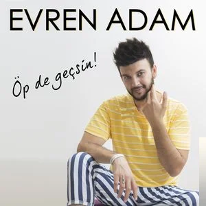 Öp De Geçsin (2018)