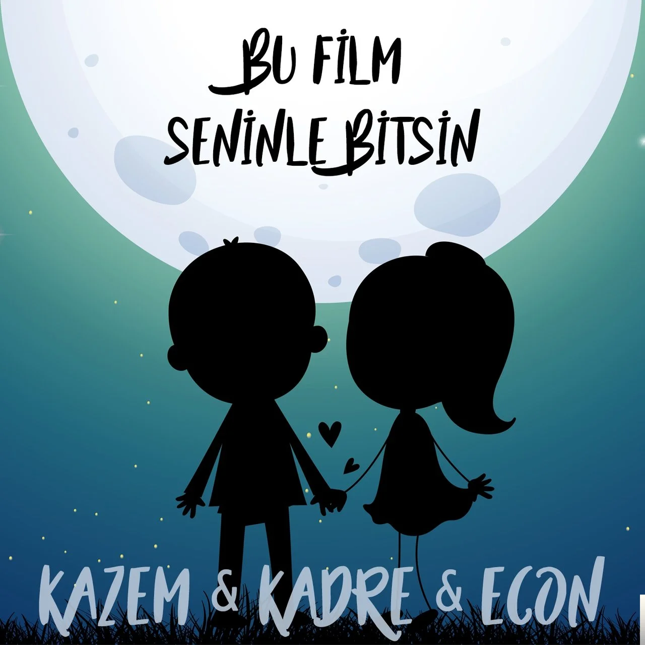 Bu Film Seninle Bitsin (2018)