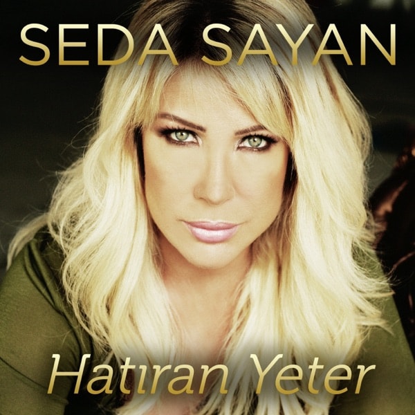 Seda Sayan - Hatıran Yeter