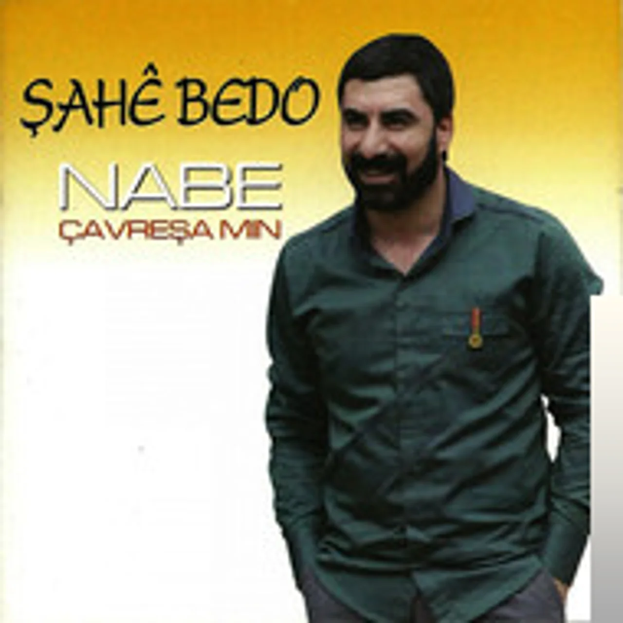 Şahe Bedo - Nabe
