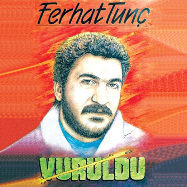 Ferhat Tunç - Ölümler Gördüm