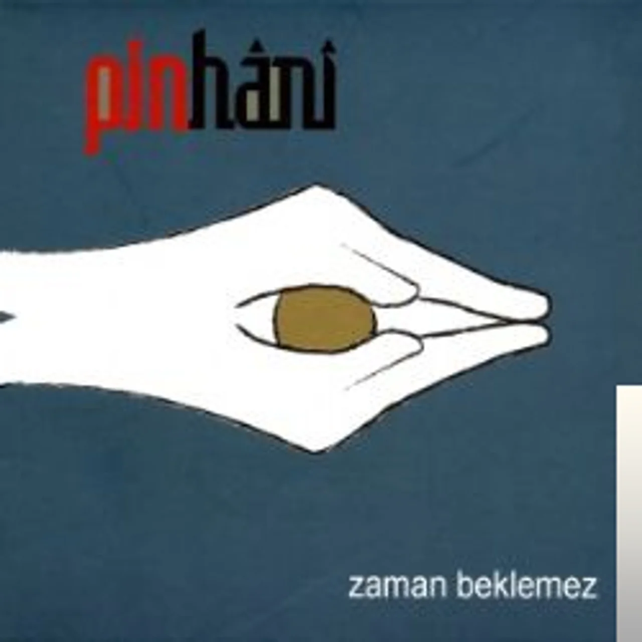 Pinhani - Sırası Degil