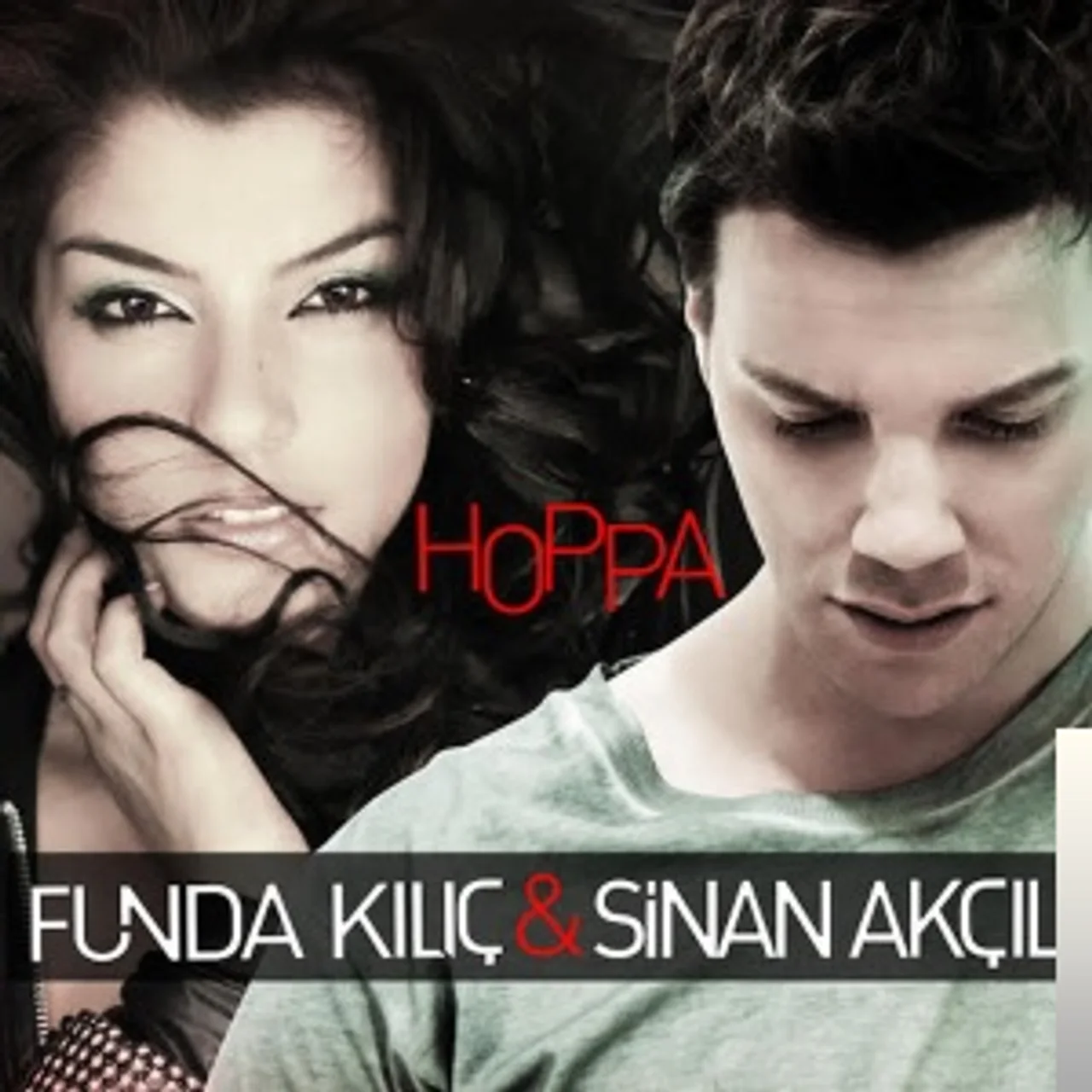 Sinan Akçıl - feat Funda Kılıc - Hoppa