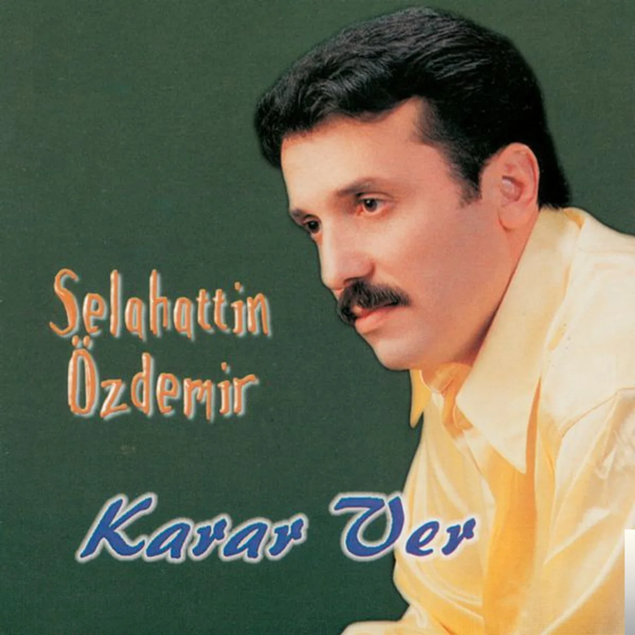 Selahattin Özdemir - Karar Ver