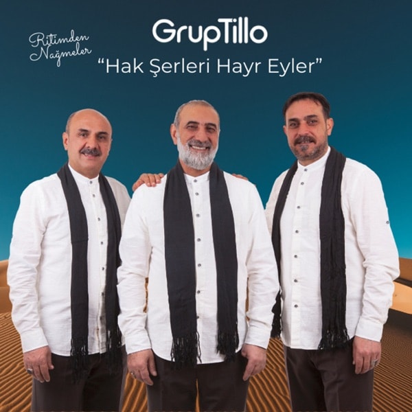 Grup Tillo - Hak Şerleri Hayr Eyler