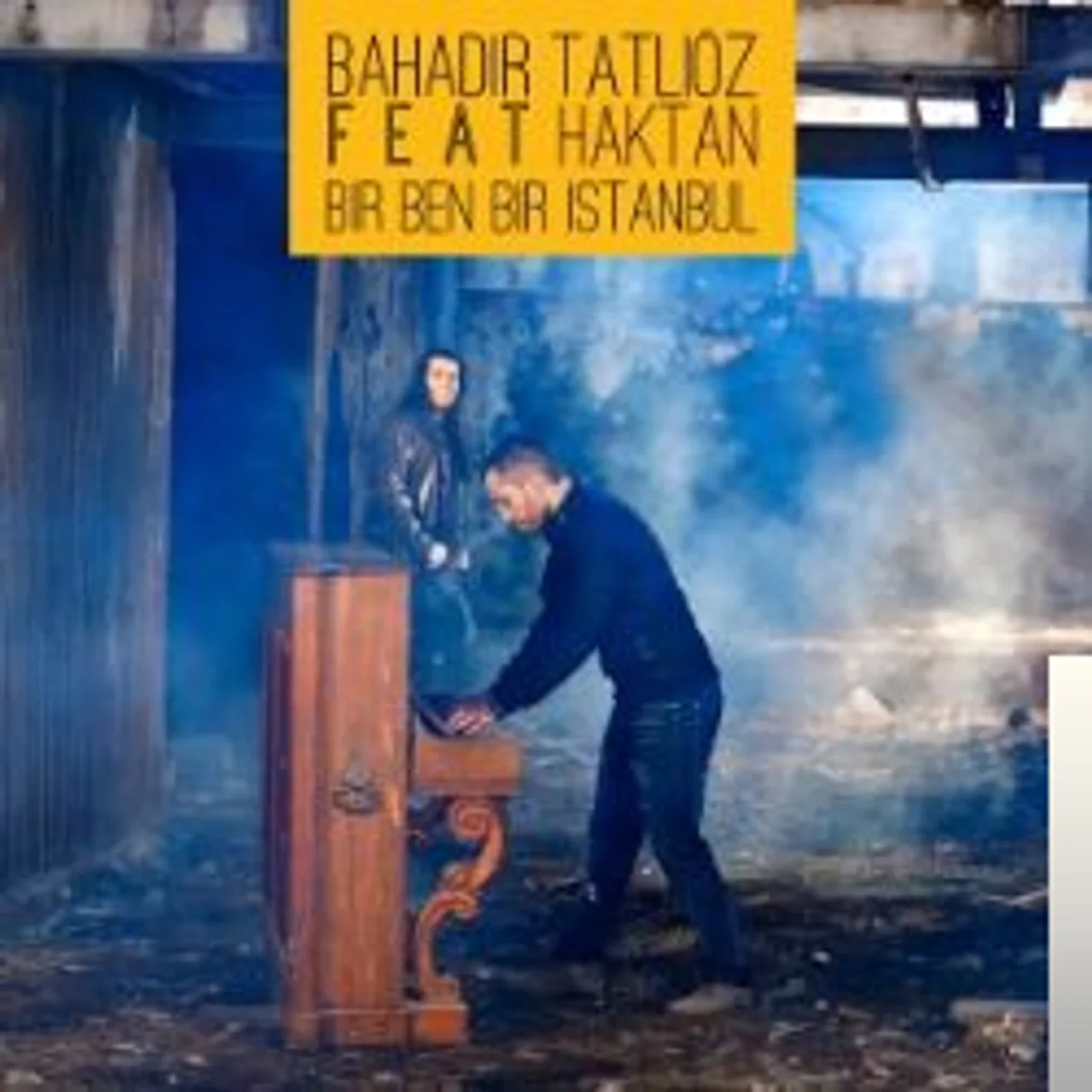 Bahadır Tatlıöz - Bir Ben Bir Istanbul