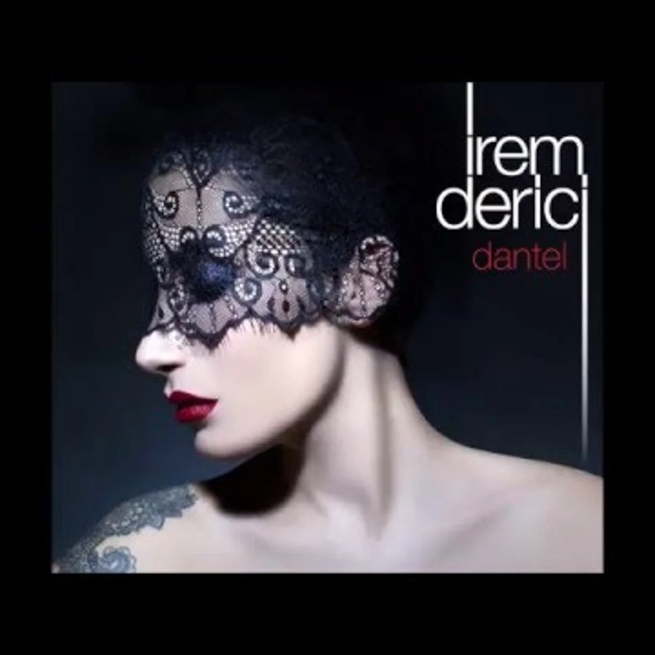 İrem Derici - Dantel