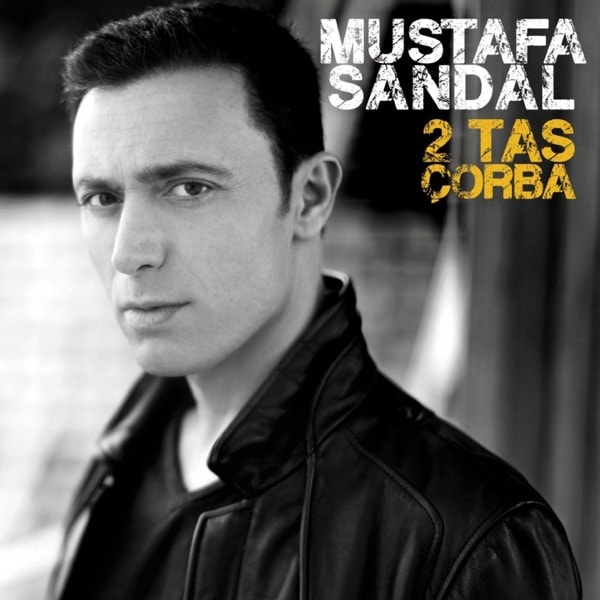 Mustafa Sandal - 2 Tas Çorba