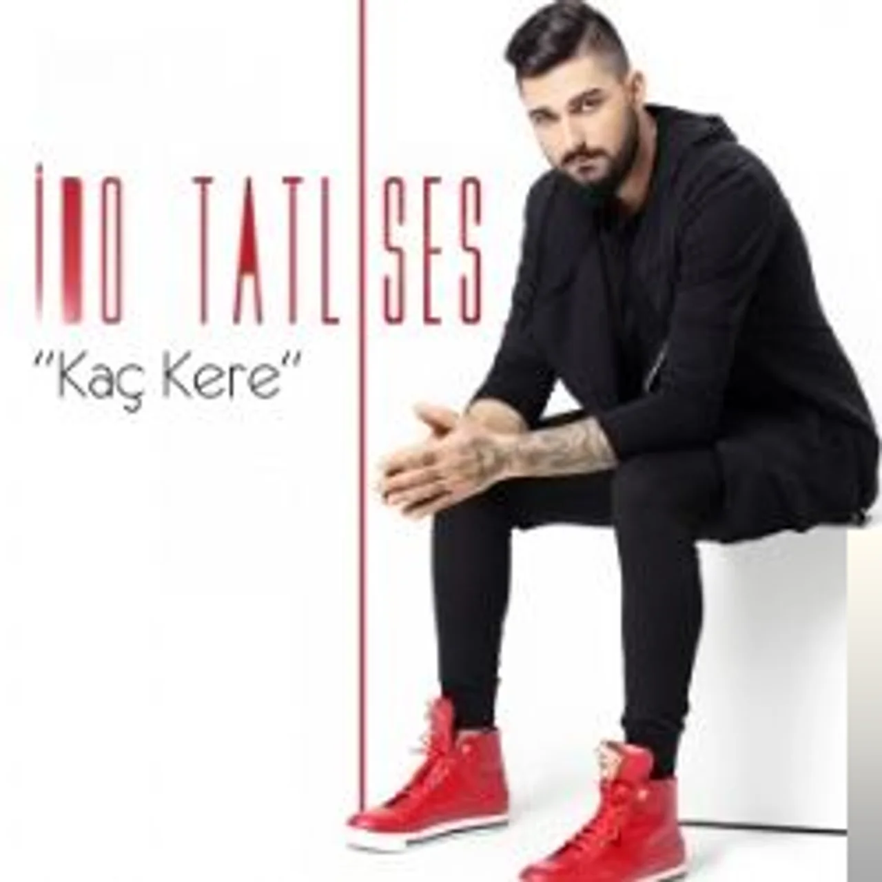 İdo Tatlıses - Kaç Kere