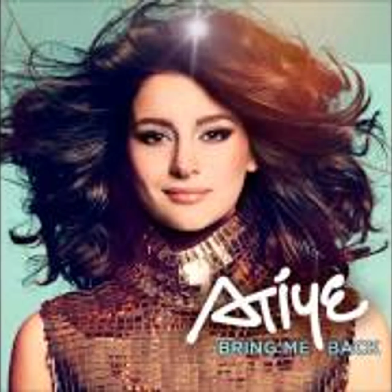 Atiye - Bring Me Back