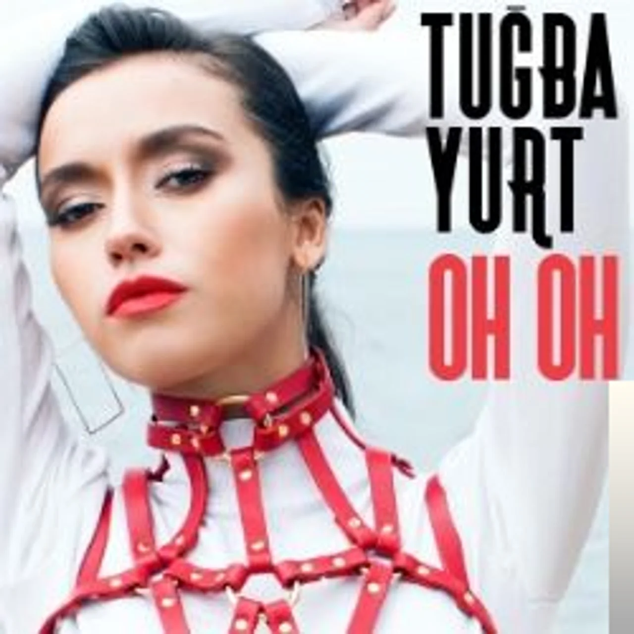 Tuğba Yurt - Oh Oh