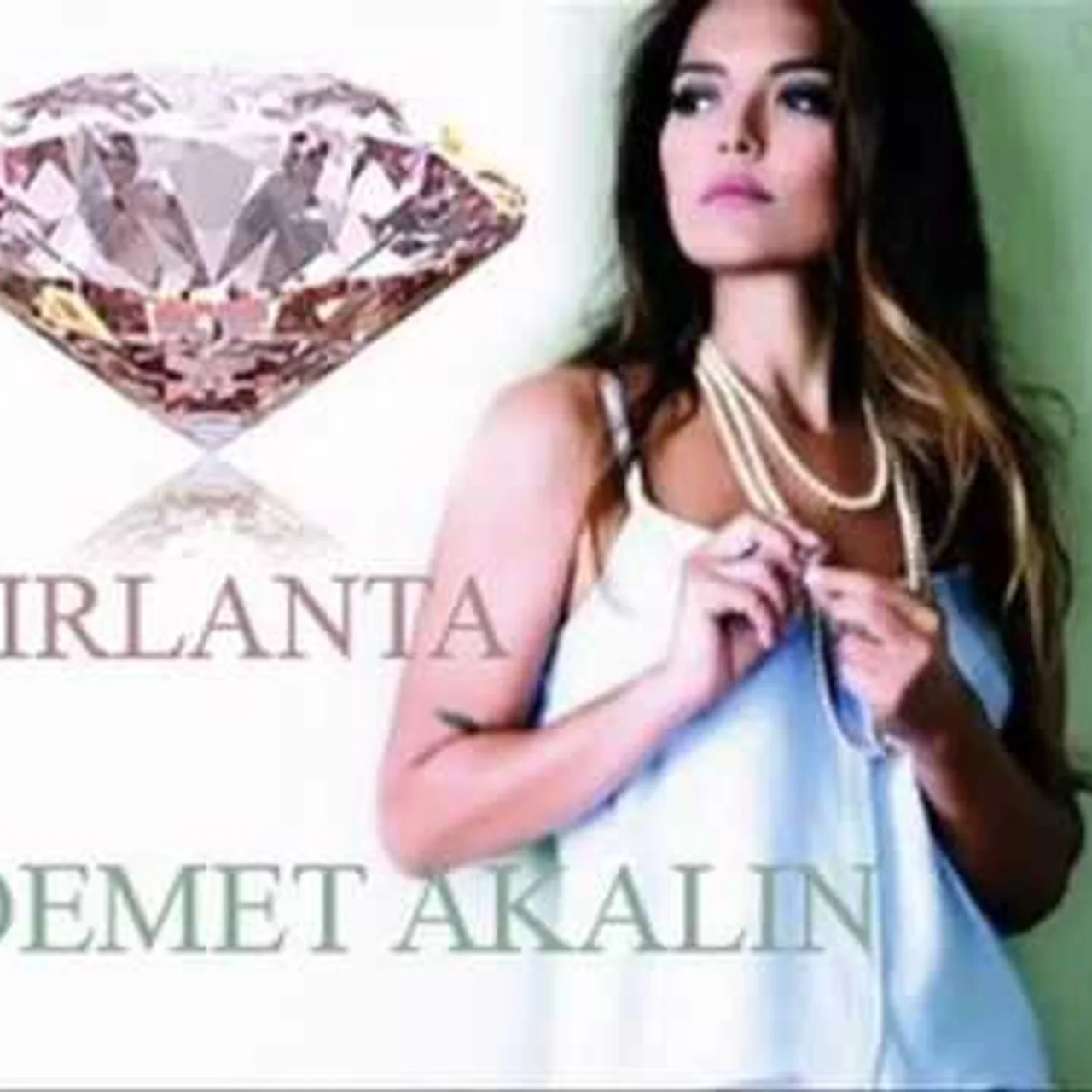 Demet Akalın - Pırlanta