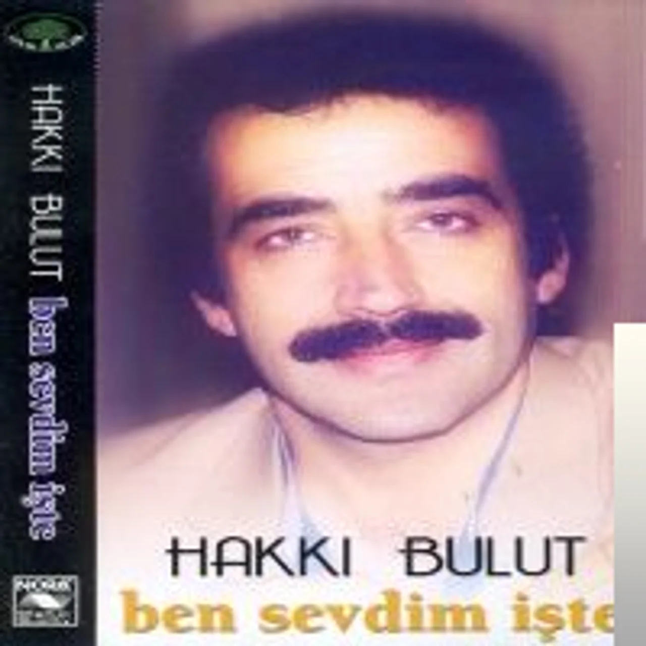 Hakkı Bulut - Ben Sevdim İşte