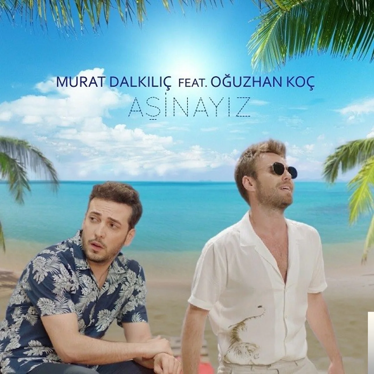 Murat Dalkılıç - Aşinayız