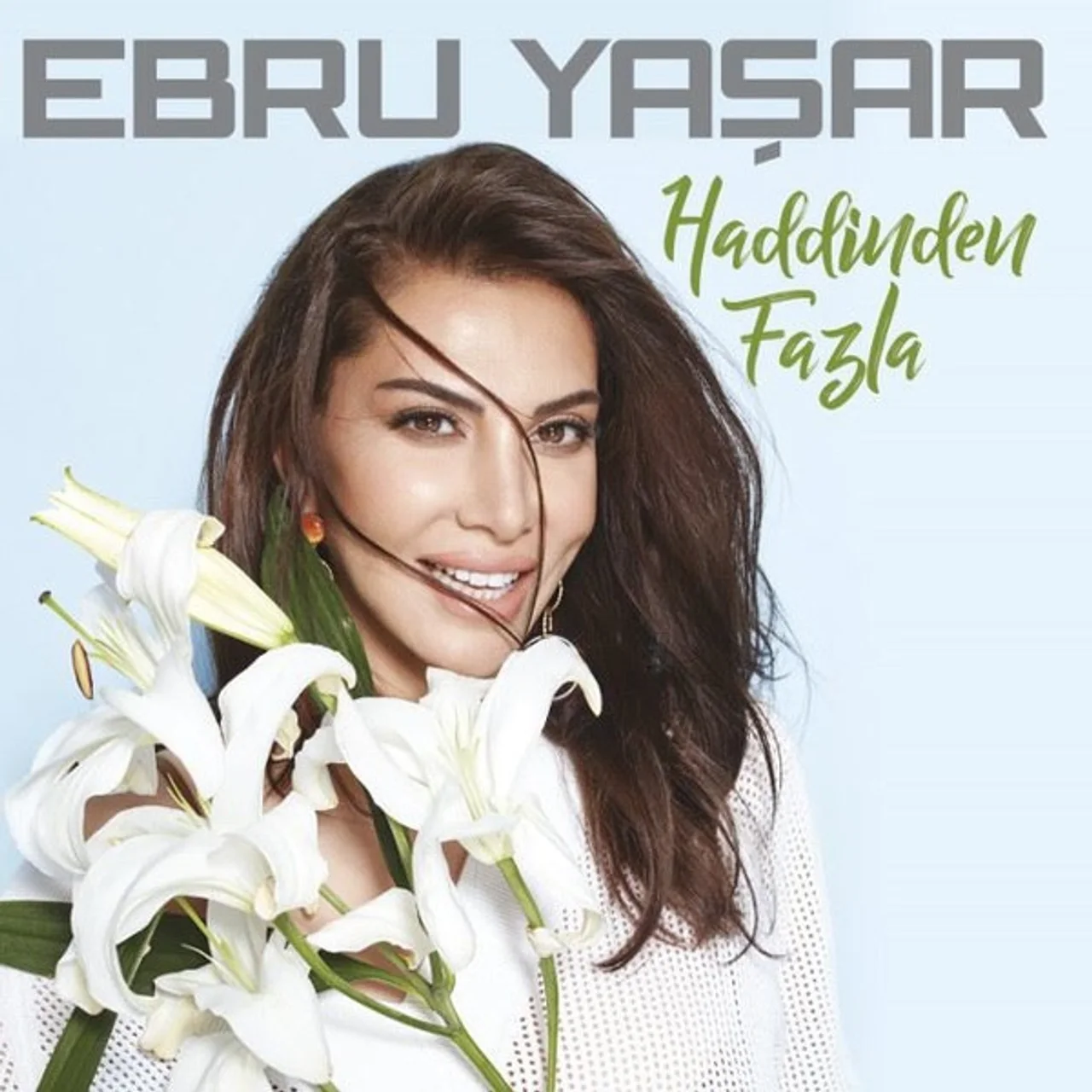 Ebru Yaşar - Haddinden Fazla