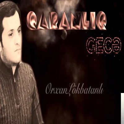 Orxan Lökbatanlı - Geceler