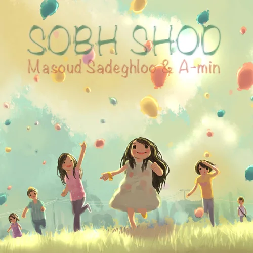 Masoud Sadeghloo & A-min - Sobh Shod