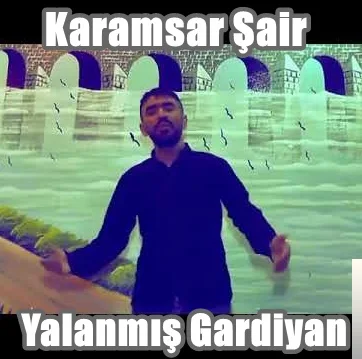 Karamsar Şair - Yalanmış Gardiyan