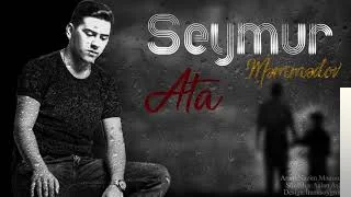 Seymur Memmedov - Ata