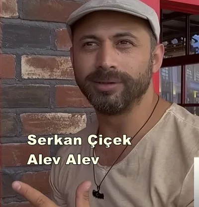 Serhat Çiçek - Alev Alev