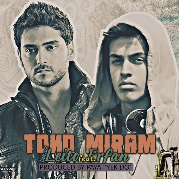 Erfan - Tond Miram (Ft Behzad Leito)