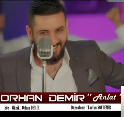 Orhan Demir - Anlat (At Yalanı Sev İnananı)