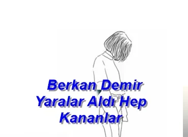 Berkan Demir - Yaralar Aldı Hep Kananlar