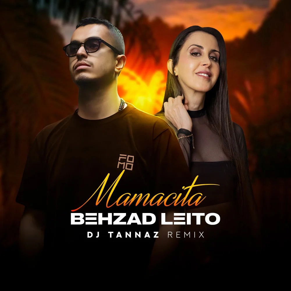 Behzad Leito - Mamacita (DJ Tannaz Remix)
