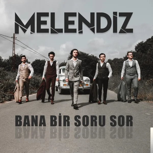 Melendiz - Bana Bir Soru Sor