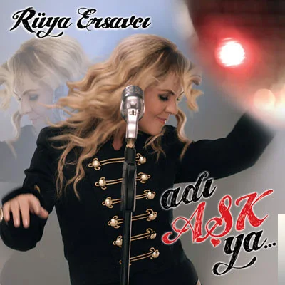 Rüya Ersavcı - Adı Aşk Ya
