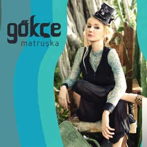 Gökçe - Çık Hayatımdan